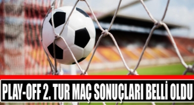 PLAY-OFF 2. TUR MAÇ SONUÇLARI BELLİ OLDU