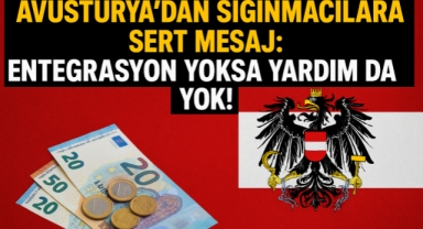 Avusturya’dan Sığınmacılara Sert Mesaj: Entegrasyon Yoksa Yardım da Yok!