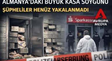 Almanya’daki Büyük Kasa Soygununda Soruşturma Sürüyor: Şüpheliler Henüz Yakalanmadı